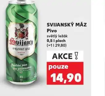 Kaufland Pivo svijanský máz nabídka