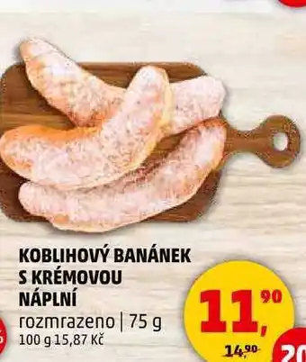 Penny Market KOBLIHOVÝ BANÁNEK S KRÉMOVOU NÁPLNÍ rozmrazeno, 75 g nabídka