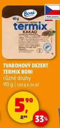 Penny Market TVAROHOVÝ DEZERT TERMIX BONI různé druhy, 90 g nabídka