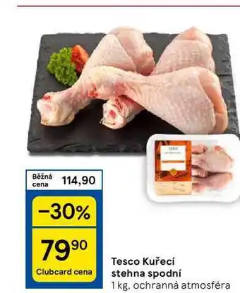 Tesco Tesco Kuřecí stehna spodní, 1 kg, ochranná atmosféra nabídka