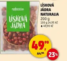 Penny Market Lísková jádra NATURALIA nabídka