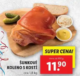 Lidl ŠUNKOVÉ KOLENO S KOSTÍ, cena za 100 g nabídka