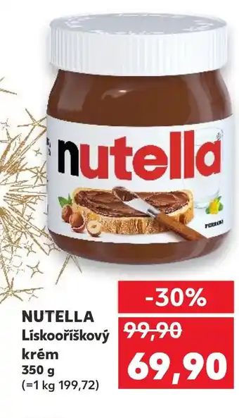 Kaufland NUTELLA Lískooříškový krém nabídka