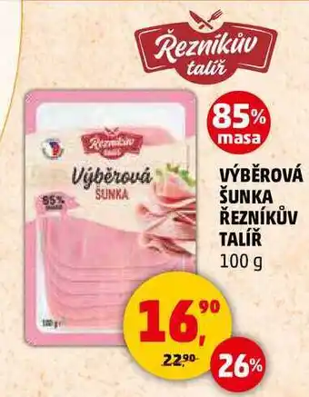 Penny Market VÝBĚROVÁ ŠUNKA ŘEZNÍKŮV TALÍŘ, 100 g nabídka