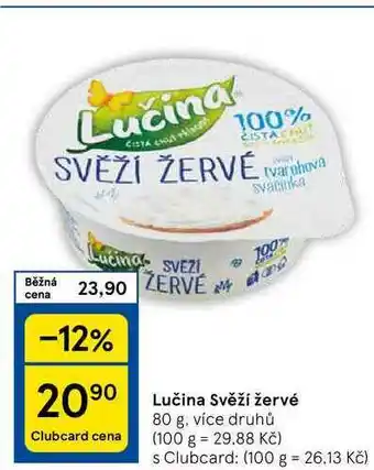 Tesco Lučina Svěží žervé, 80 g, více druhů nabídka