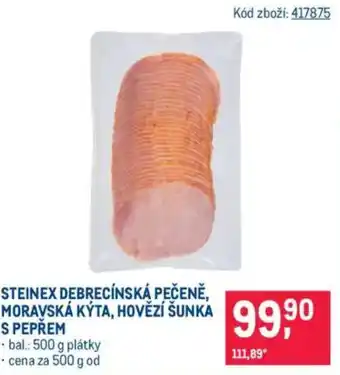 Makro Steinex debrecínská pečeně, moravská kýta, hovězí šunka s pepřem nabídka