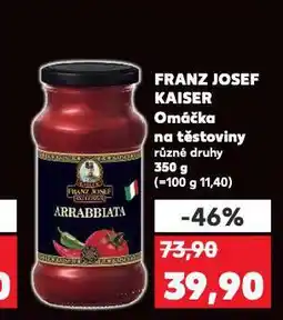 Kaufland Franz josef omáčka na těstoviny nabídka