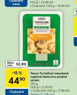 Tesco Tesco tortelloni nesušené vaječné těstoviny plněné sýrem nabídka