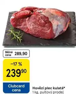 Tesco Hovězí plec kulatá, 1 kg, pultový prodej nabídka