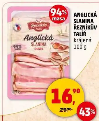 Penny Market ANGLICKÁ SLANINA ŘEZNÍKŮV TALÍŘ krájená, 100 g nabídka