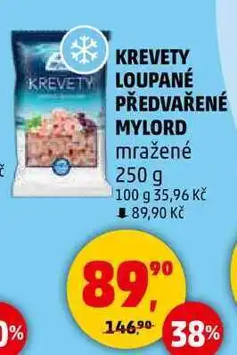 Penny Market KREVETY LOUPANÉ PŘEDVAŘENÉ MYLORD mražené, 250 g nabídka