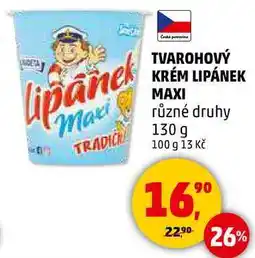 Penny Market TVAROHOVÝ KRÉM LIPÁNEK MAXI různé druhy, 130 g nabídka