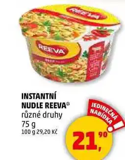 Penny Market INSTANTNÍ NUDLE REEVA různé druhy, 75 g nabídka