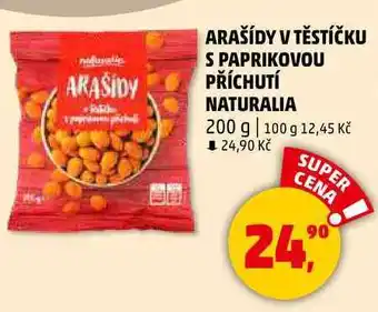 Penny Market ARAŠÍDY V TĚSTÍČKU S PAPRIKOVOU PŘÍCHUTÍ NATURALIA, 200 g nabídka