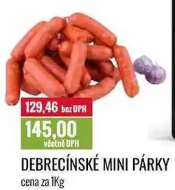 Ratio DEBRECÍNSKÉ MINI PÁRKY cena za 1Kg nabídka