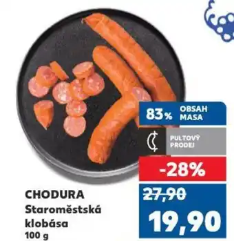 Kaufland CHODURA Staroměstská klobása nabídka