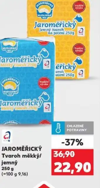 Kaufland JAROMĚŘICKÝ Tvaroh měkký/jemny nabídka