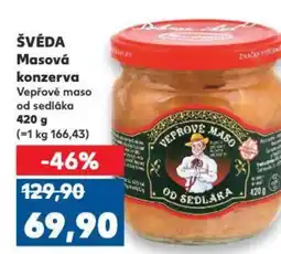 Kaufland ŠVÉDA Masová konzerva Vepřové maso od sedláka nabídka