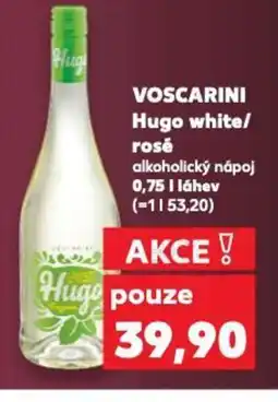 Kaufland VOSCARINI Hugo white/ rosé nabídka