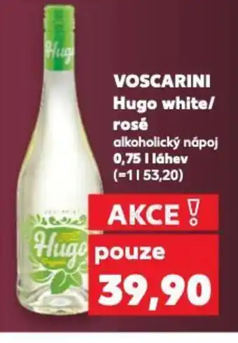 Kaufland VOSCARINI Hugo white/ rosé nabídka