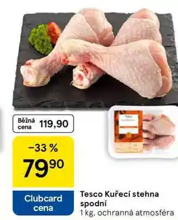 Tesco Tesco Kuřecí stehna spodní, 1 kg nabídka