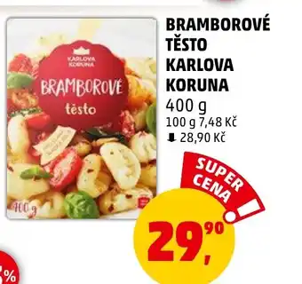 Penny Market KARLOVA KORUNA Bramborové těsto nabídka