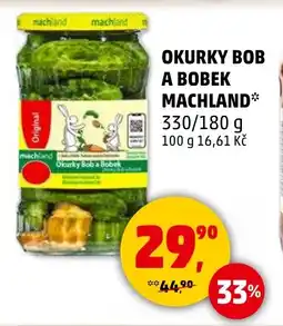 Penny Market MACHLAND Okurky bob a bobek nabídka