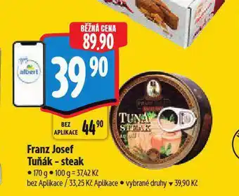 Albert Franz josef tuňák steak nabídka