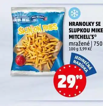 Penny Market Hranolky se slupkou mike mitchell's nabídka