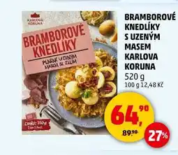 Penny Market BRAMBOROVÉ KNEDLÍKY S UZENÝM MASEM KARLOVA KORUNA, 520 g nabídka