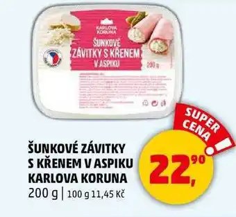 Penny Market ŠUNKOVÉ ZÁVITKY S KŘENEM V ASPIKU KARLOVA KORUNA, 200 g nabídka