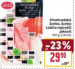 Billa Vinohradská šunka, šunka Le&Co nejvyšší jakosti nabídka