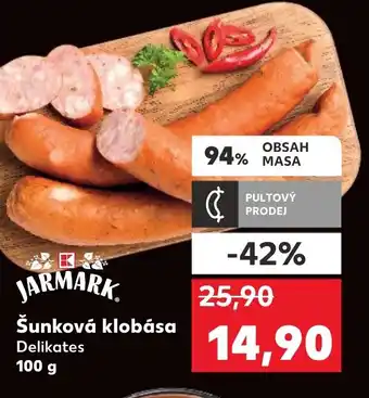 Kaufland Šunková klobása Delikates nabídka