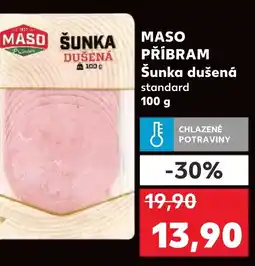 Kaufland MASO PŘÍBRAM Šunka dušená standard nabídka