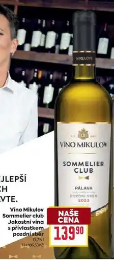 Billa Víno Mikulov Sommelier club Jakostní vína s přívlastkem pozdní sběr 0,75l nabídka