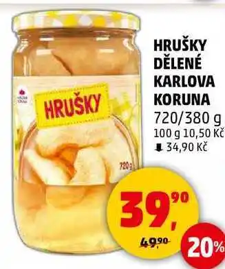 Penny Market HRUŠKY DĚLENÉ KARLOVA KORUNA, 720/380 g nabídka