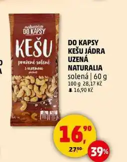 Penny Market DO KAPSY KEŠU JÁDRA UZENÁ NATURALIA solená, 60 g nabídka