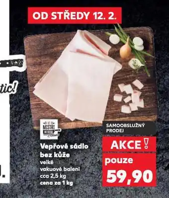 Kaufland Vepřové sádlo bez kůže nabídka