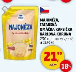 Penny Market MAJONÉZA, TATARSKÁ OMÁČKA KAPSIČKA KARLOVA KORUNA, 230 ml nabídka