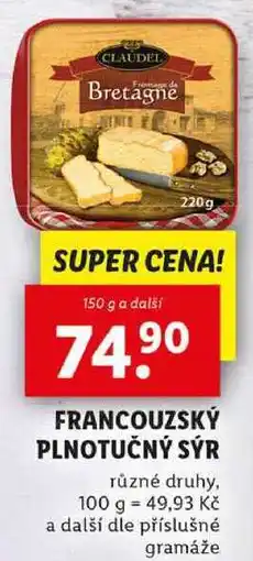 Lidl FRANCOUZSKÝ PLNOTUČNÝ SÝR, 150 g a další nabídka