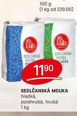 Flop SEDLČANSKA MOUKA ADKA SEDLČANSKÁ MOUKA hladká, polohrubá, hrubá 1 kg nabídka