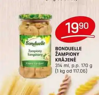 Flop BONDUELLE ŽAMPIONY KRÁJENÉ 314 ml, p.p. 170 g nabídka