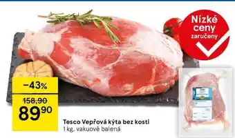 Tesco Tesco Vepřová kýta bez kosti, 1 kg, vakuově balená nabídka