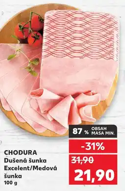 Kaufland CHODURA Dušená šunka Excelent/Medová šunka nabídka