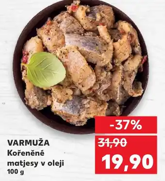 Kaufland VARMUŽA Kořeněné matjesy v oleji nabídka