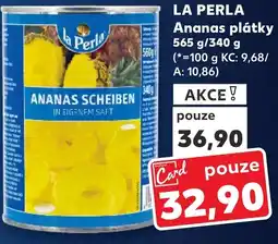 Kaufland LA PERLA Ananas plátky nabídka