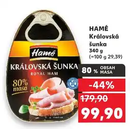 Kaufland HAMÉ Královská šunka nabídka