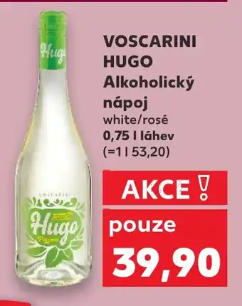 Kaufland VOSCARINI HUGO Alkoholický nápoj nabídka