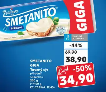 Kaufland SMETANITO GIGA Tavený sýr nabídka