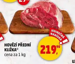 Penny Market HOVĚZÍ PŘEDNÍ KLIŽKA, 1 kg nabídka